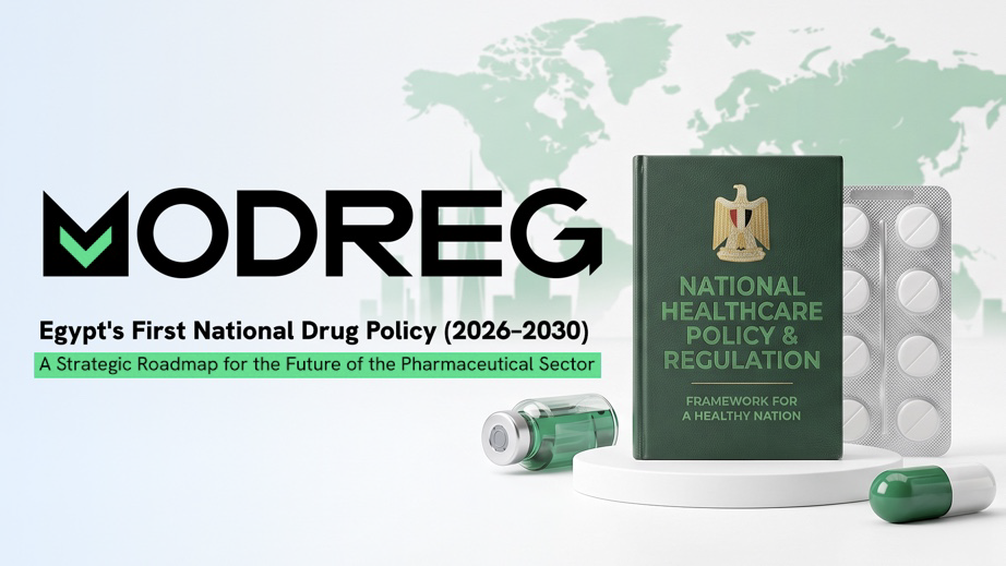 Egypt's First National Drug Policy (2026–2030): A Strategic Roadmap for the Future of the Pharmaceutical Sector