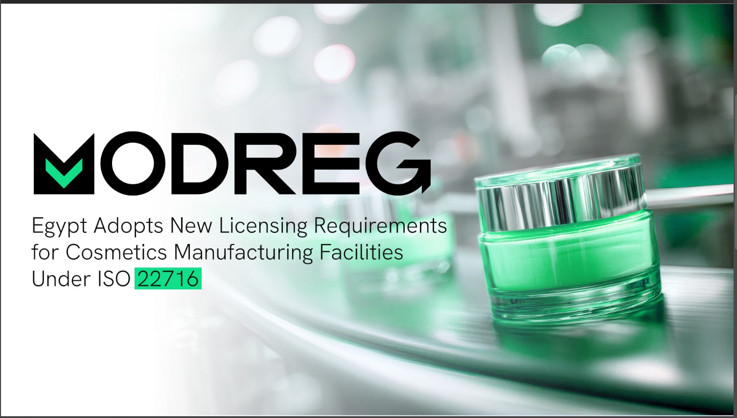Egypt Adopts New Licensing Requirements for Cosmetics Manufacturing Facilities Under ISO 22716